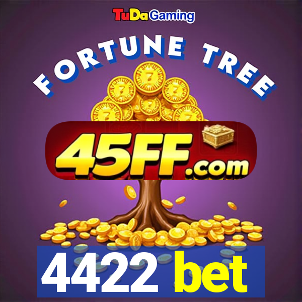 4422 bet